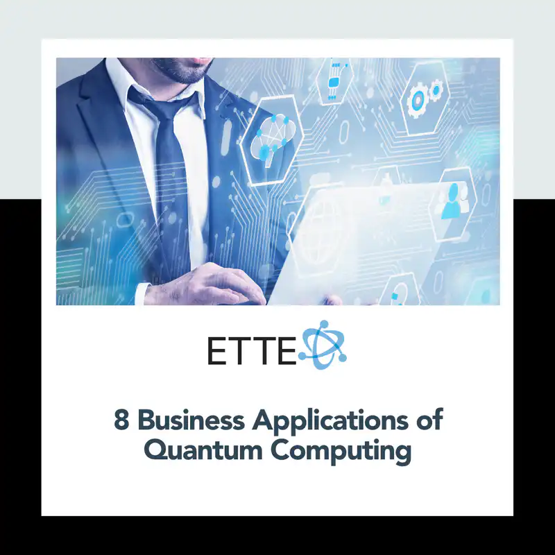 8 Business Applications of Quantum Computing